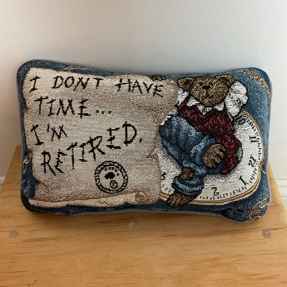 Vintage Quilted Pillow with "I Don't Have Time... I'm Retired." Saying